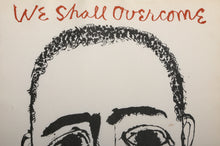 We Shall Overcome (Martin Luther King)