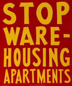 Bullet Space; Your House is Mine, "Stop Warehousing Apartments" Screenprint | Unknown Artist,{{product.type}}