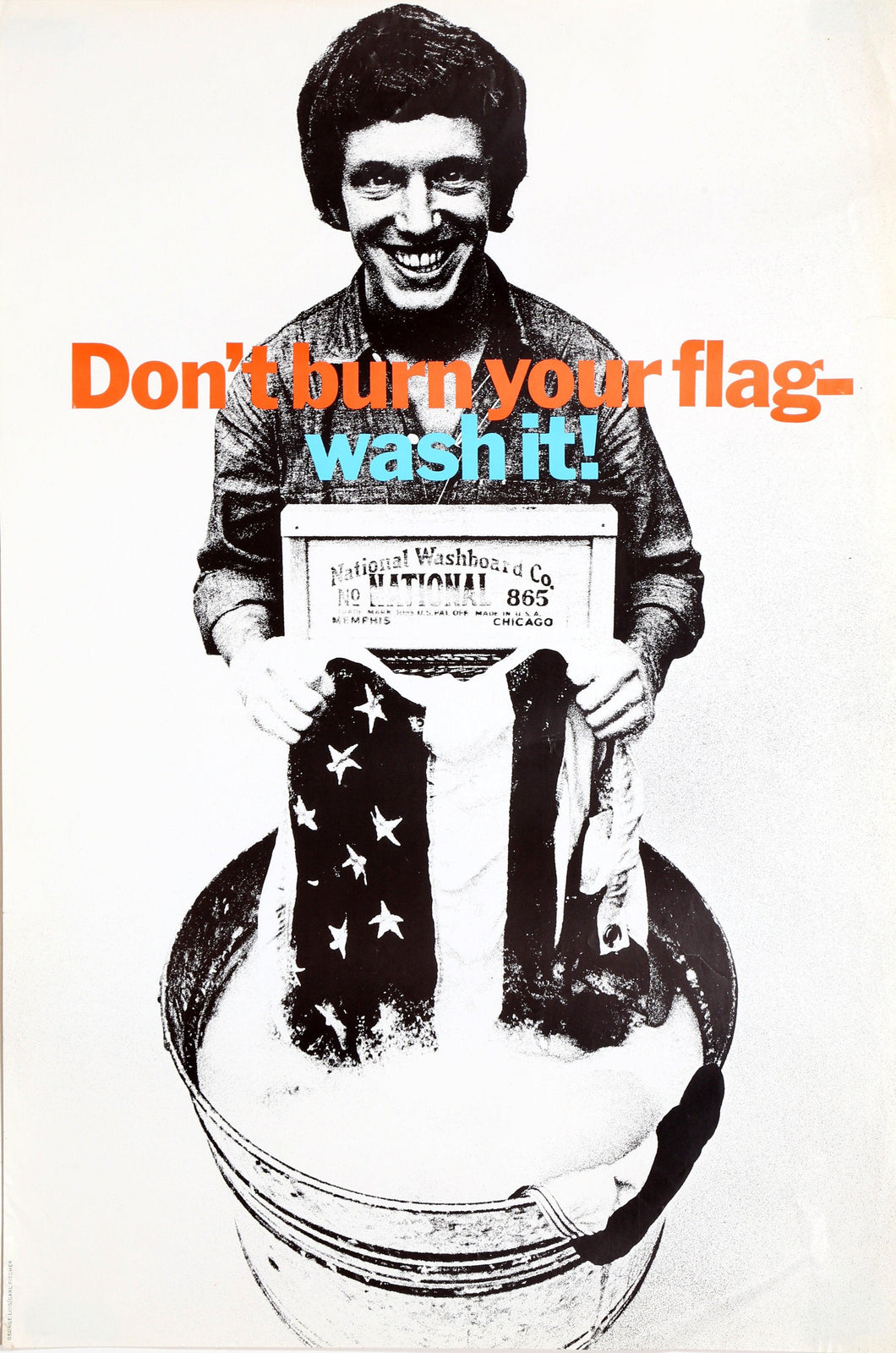 Don't Burn Your Flag - Wash It Poster | George Lois,{{product.type}}