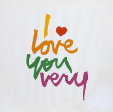 I Love You Very Screenprint | Sister Mary Corita Kent,{{product.type}}