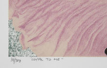 Loyal to Me Screenprint | Michael Knigin,{{product.type}}