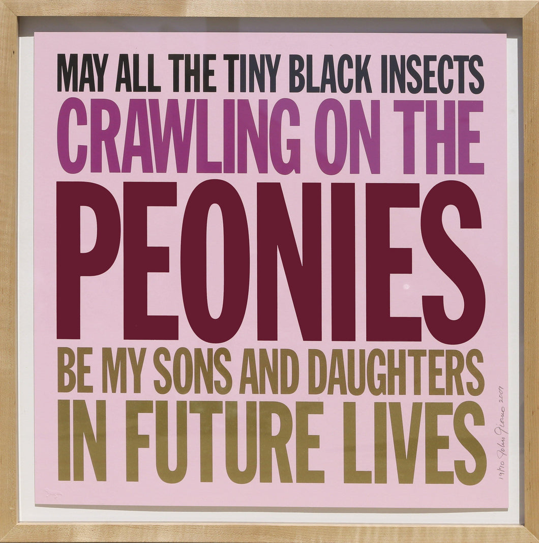 May All the Tiny Black Insects Crawling on the Peonies... Screenprint | John Giorno,{{product.type}}