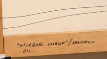 Mirror Image Oil | Ramon Santiago,{{product.type}}