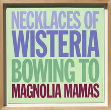 Necklaces of Wisteria Bowing to Magnolia Mamas Screenprint | John Giorno,{{product.type}}