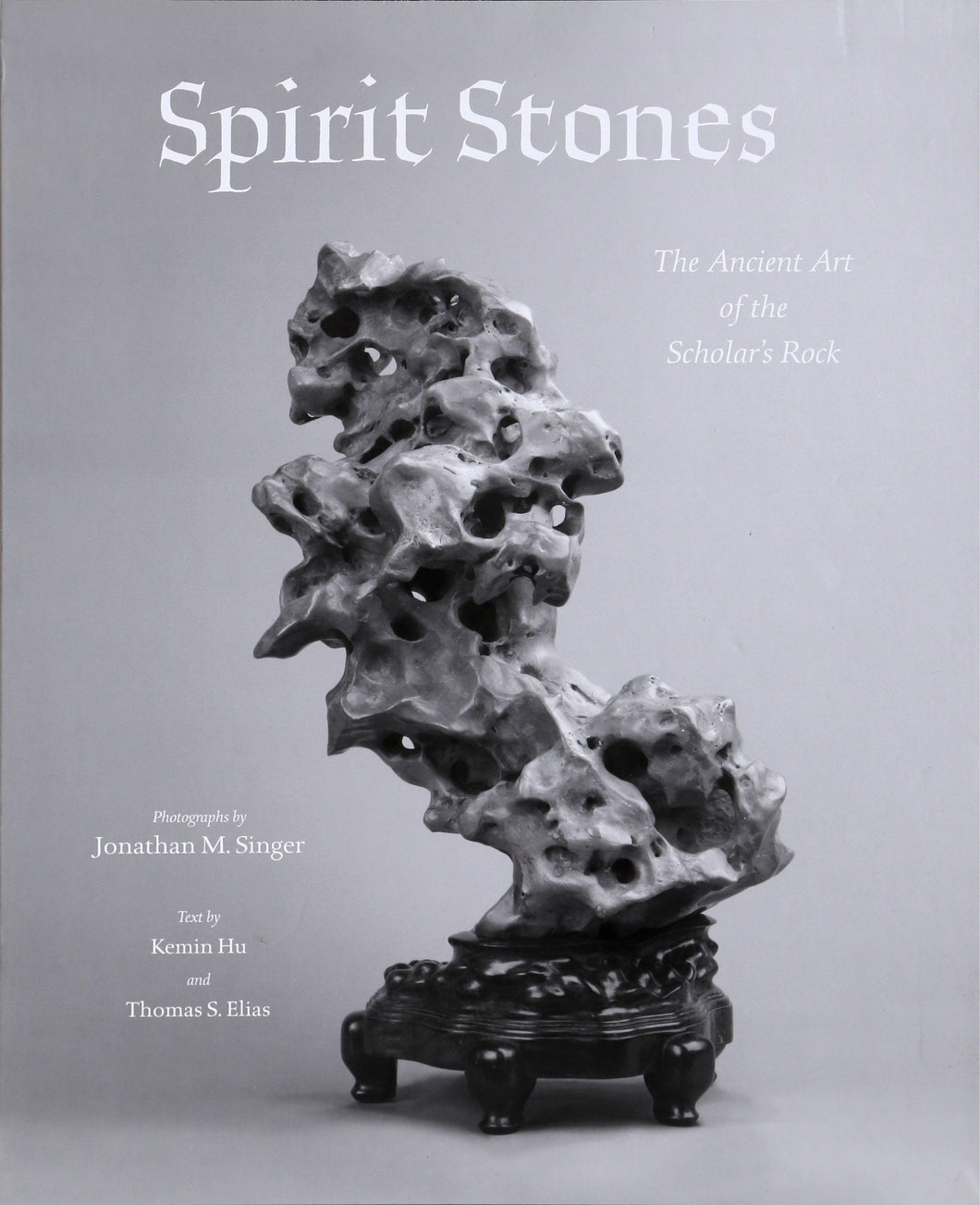 Spirit Stones - The Ancient Art of the Scholar's Rock Color | Jonathan Singer,{{product.type}}