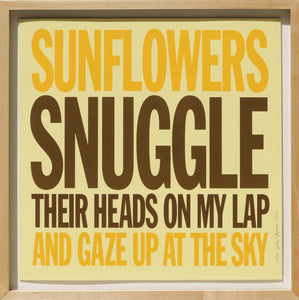 Sunflowers Snuggle Their Heads On My Lap And Gaze Up at the Sky Screenprint | John Giorno,{{product.type}}