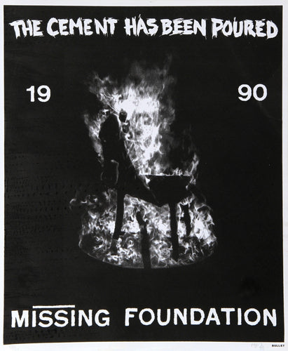 The Cement has been Poured Screenprint | Missing Foundation,{{product.type}}