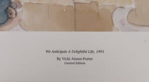 We Anticipate a Delightful Life Lithograph | Vicki Aisner-Porter,{{product.type}}